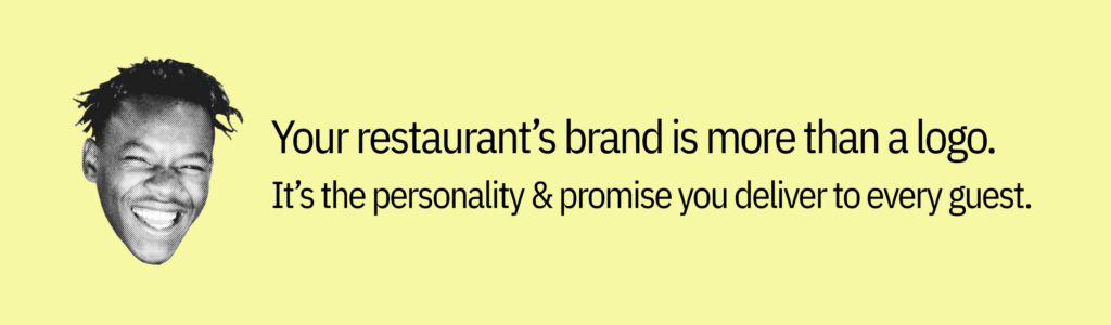 Highlight card with smiling face and text saying: Your restaurant’s brand is more than a logo. It’s the personality & promise you deliver to every guest.