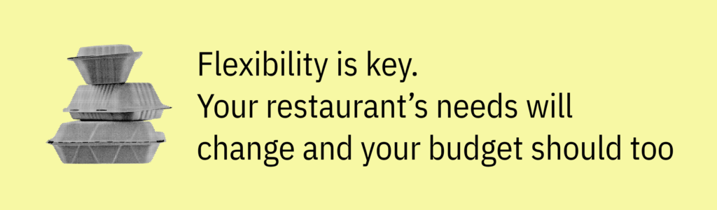 Highlight card with stacked takeout boxes graphic and text saying: “Flexibility is key. Your restaurant’s needs will change and your budget should too.”
