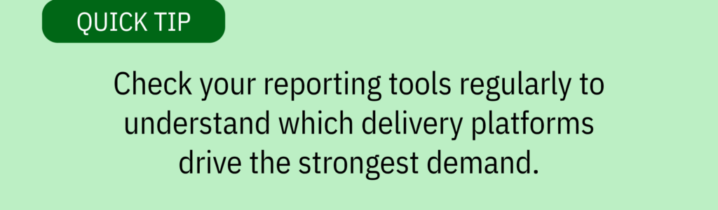 a green quick tip card with a rounded label that says “Quick Tip” and text saying: “Check your reporting tools regularly to understand which delivery platforms drive the strongest demand.”
