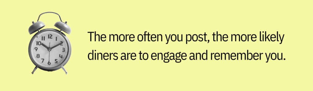 Highlight card that says “The more often you post, the more likely diners are to engage and remember you.”