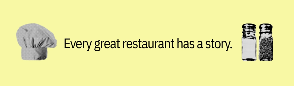 Highlight card with chef hat and salt and pepper shakers and text saying: “Every great restaurant has a story.”