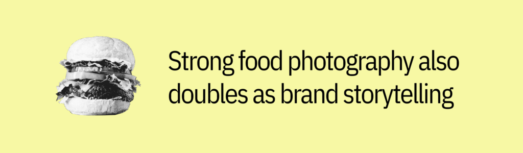 Highlight card with burger graphic and text saying: Strong food photography also doubles as brand storytelling.