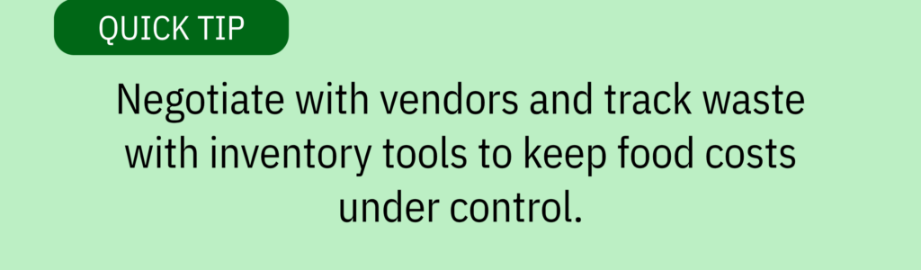 Quick tip card with green header and text saying: "Negotiate with vendors and track waste with inventory tools to keep food costs under control."