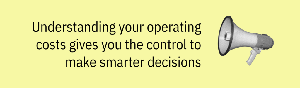 a highlight card with a megaphone graphic and text saying: Understanding your operating costs gives you the control to make smarter decisions.