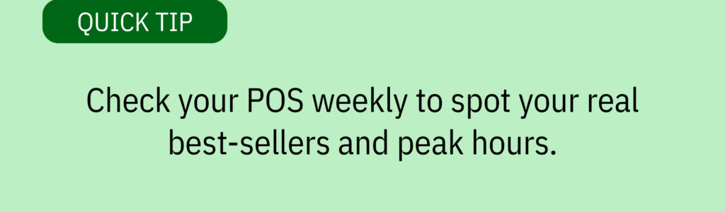 Quick tip card with a dark green banner graphic and text saying: “Check your POS weekly to spot your real best sellers and peak hours.”