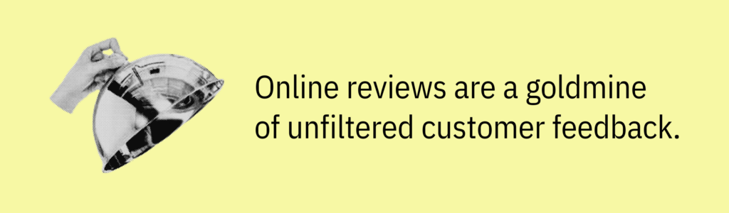 Highlight card with a hand lifting a cloche illustration and text saying: &ldquo;Online reviews are a goldmine of unfiltered customer feedback.&rdquo;