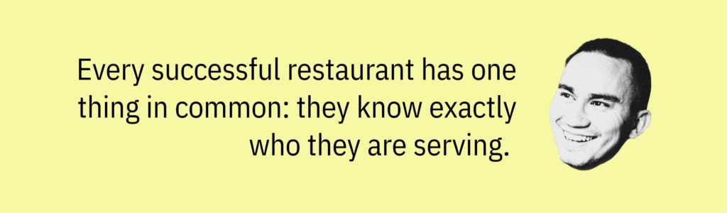 Highlight card with smiling person graphic and text saying: “Every successful restaurant has one thing in common: they know exactly who they are serving.”