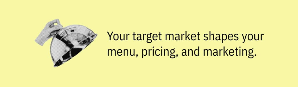 Highlight card with desk lamp graphic and text saying: “Your target market shapes your menu, pricing, and marketing.”