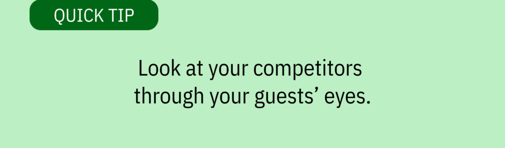 Quick tip card with a rounded green header and text saying: “Look at your competitors through your guests’ eyes.”