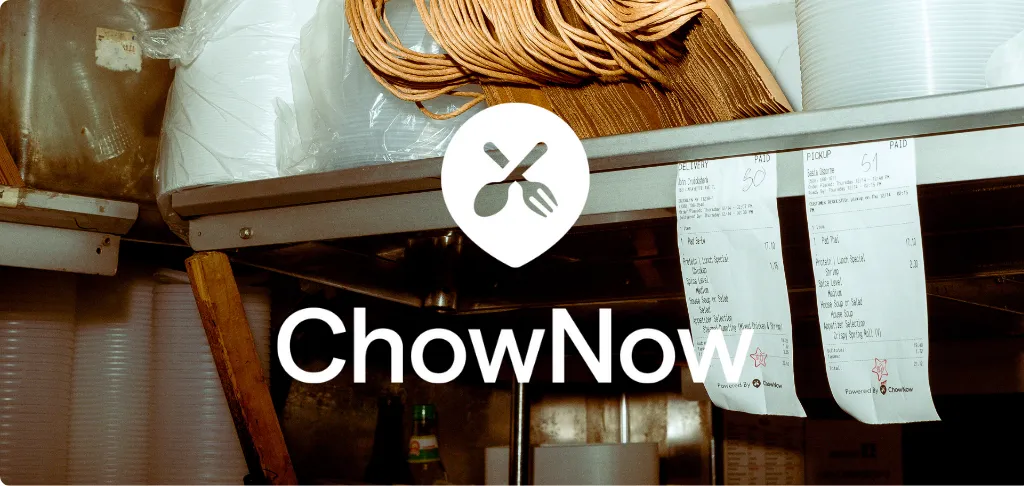 ChowNow logo over a restaurant kitchen shelf with takeout containers and printed order receipts hanging below.