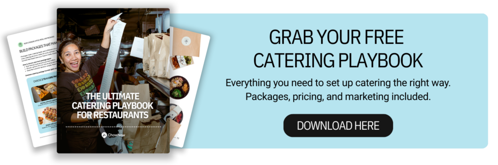 The Ultimate Catering Playbook for Restaurants, a free ChowNow guide to restaurant catering marketing, pricing, and online ordering